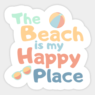 The Beach Is My Happy Place. Fun Summer, Beach, Sand, Surf Design. Sticker